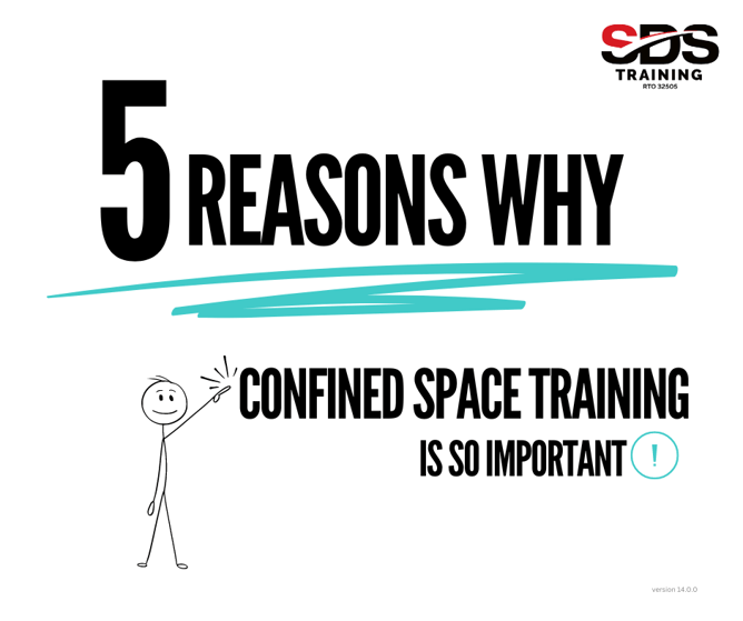 5 Reasons Why Confined Space Training is so important sdstraining.edu.au. v14.0.0  (2)