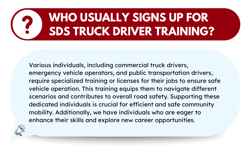 Who usually signs up for SDS Truck Driver Training (1)